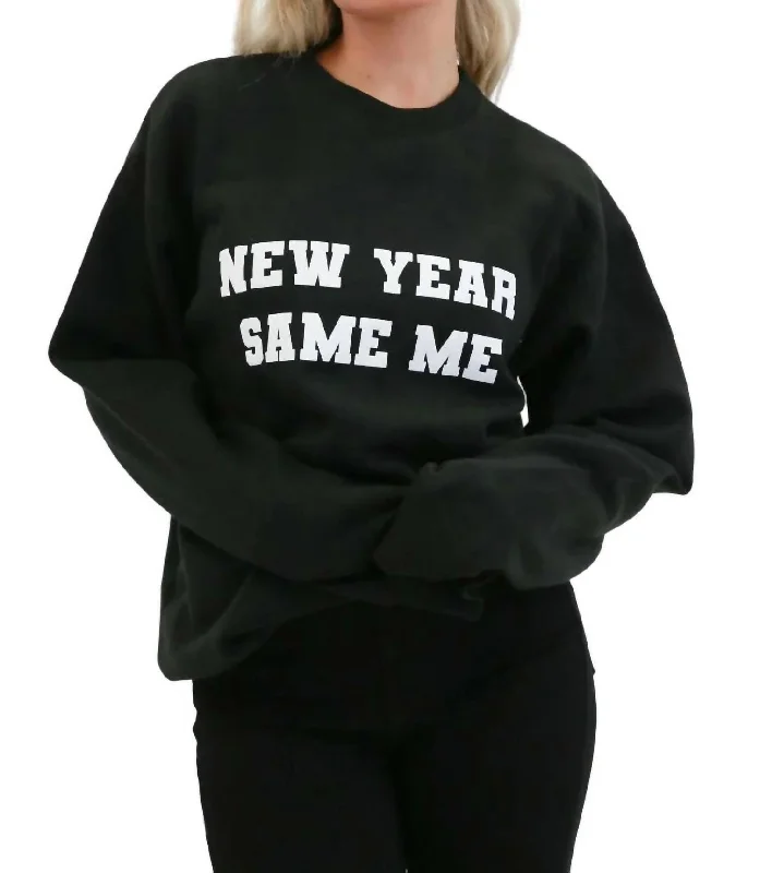 New Year Same Me Sweatshirt In Black